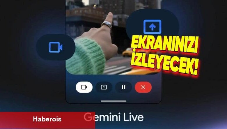 Google Gemini'ın Tüm Dünyada Gündem Olan Ekran ve Kameranızı İzleme Özelliği, Tüm Android Telefonlar İçin Fiyatsız Oldu - Haberois Google Gemini'ın Tüm Dünyada Gündem Olan Ekran ve Kameranızı İzleme Özelliği, Tüm Android Telefonlar İçin Fiyatsız Oldu