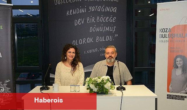 Koza Buluşmaları'nda bellek ve benlik konuşuldu - Haberois Koza Buluşmaları'nda bellek ve benlik konuşuldu