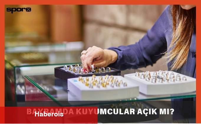 Kuyumcular Bayramda Açık mı? 2025 - Haberois Kuyumcular Bayramda Açık mı? 2025
