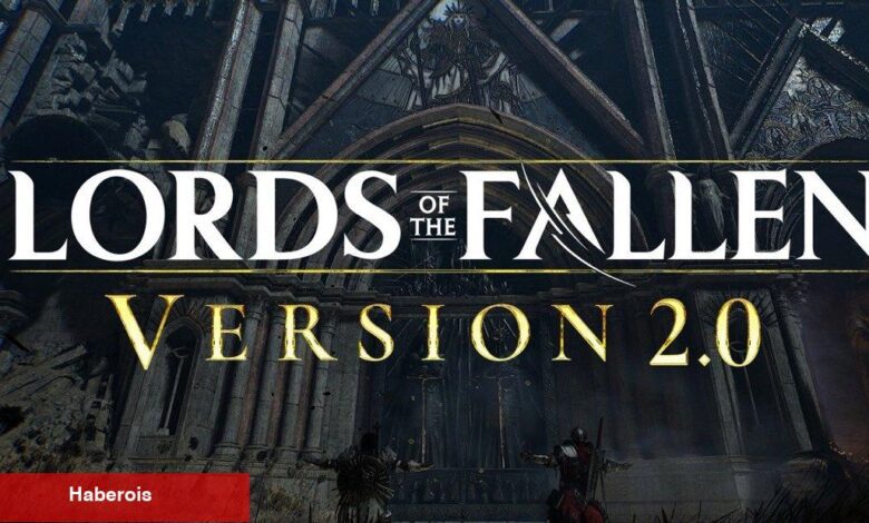 Lords of the Fallen'ın Dev 2.0 Güncellemesi Oyunun Çehresini Değiştirdi - Haberois Lords of the Fallen'ın Dev 2.0 Güncellemesi Oyunun Çehresini Değiştirdi