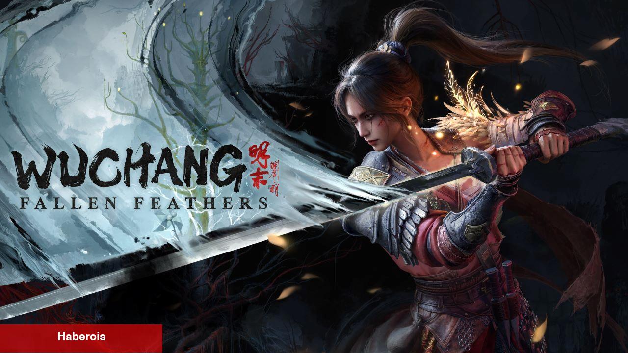 WUCHANG: Fallen Feathers, 24 Temmuz'da Geliyor