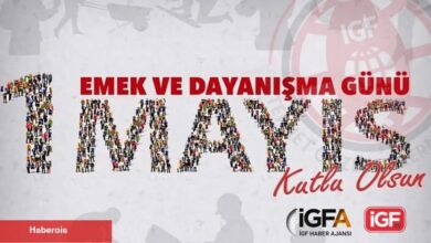 1 Mayıs Emek ve Dayanışma Günü... Gayretin simgesi