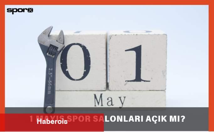 1 Mayıs Spor Salonları Açık mı, Kapalı mı? 2025 - Haberois 1 Mayıs Spor Salonları Açık mı, Kapalı mı? 2025
