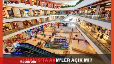 1 Mayıs'ta AVM'ler Açık mı, Kapalı mı? 2025