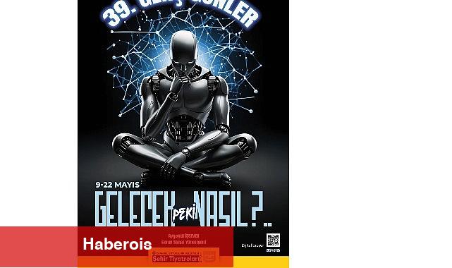 39. Genç Günler "Gelecek, Pekala Nasıl?" Temasıyla Başlıyor