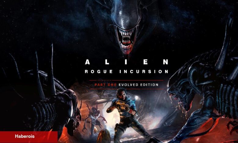 Alien: Rogue Incursion 'Evolved Edition' Resmen Duyuruldu - Haberois Alien: Rogue Incursion 'Evolved Edition' Resmen Duyuruldu