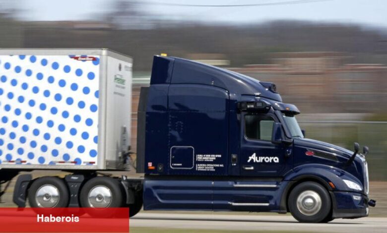 Aurora, Teksas'ta ticari otonom kamyon hizmeti başlattı - Haberois Aurora, Teksas'ta ticari otonom kamyon hizmeti başlattı