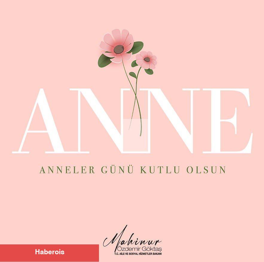 Bakan Göktaş'ın Anneler Günü paylaşımı