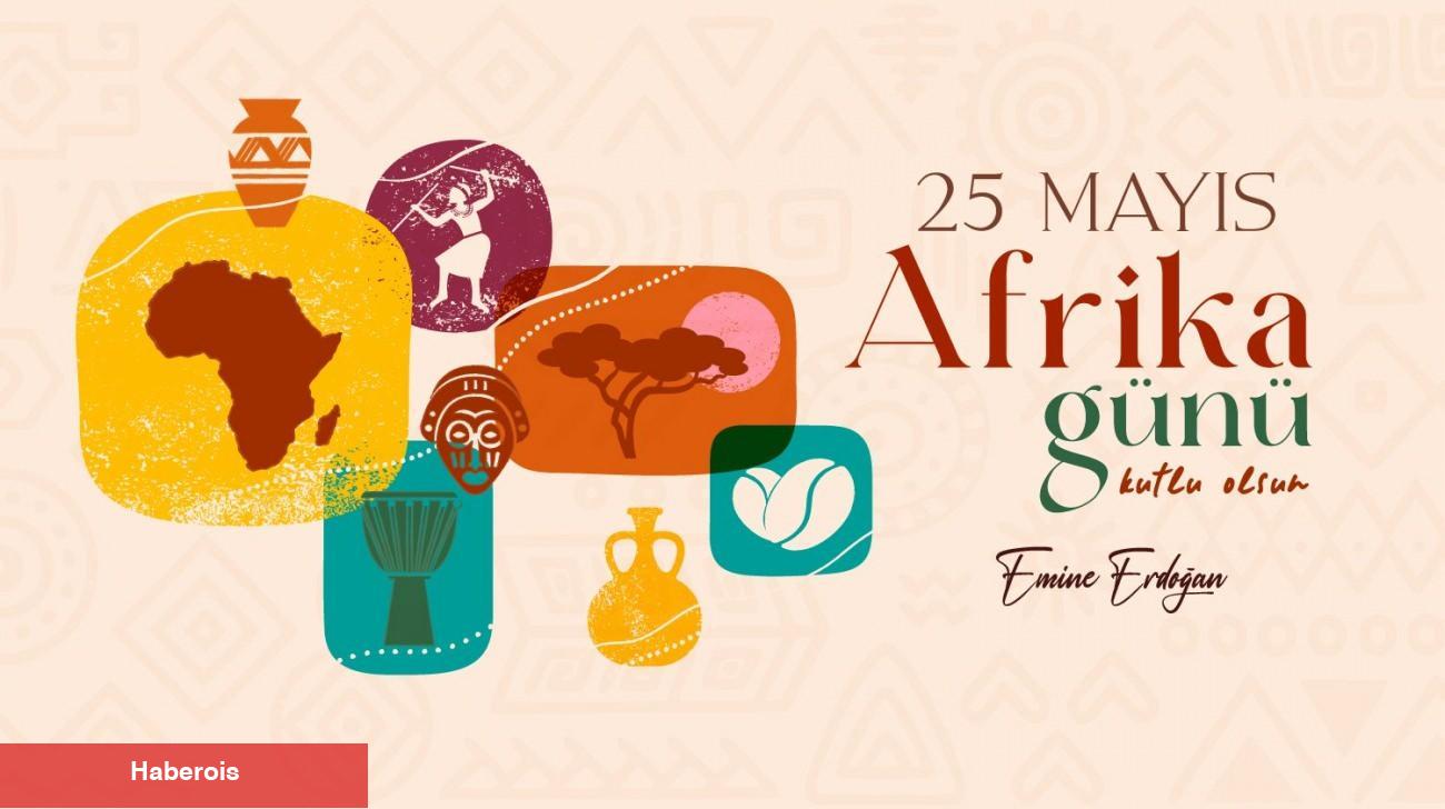Emine Erdoğan'dan 25 Mayıs Afrika Günü'ne ait paylaşım - Haberois Emine Erdoğan'dan 25 Mayıs Afrika Günü'ne ait paylaşım