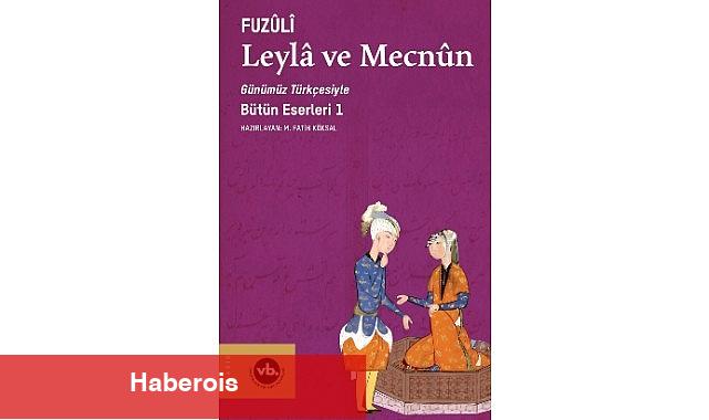 Fuzûlî'nin şaheseri "Leylâ ve Mecnun" sizleri bekliyor - Haberois Fuzûlî'nin şaheseri "Leylâ ve Mecnun" sizleri bekliyor