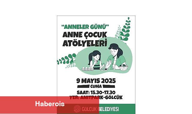 Gölcük'te Anneler Günü'ne Özel Anne-Çocuk Atölyeleri Aktifliği - Haberois Gölcük'te Anneler Günü'ne Özel Anne-Çocuk Atölyeleri Aktifliği