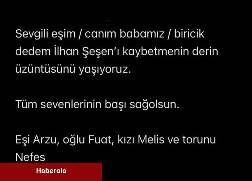 İlhan Şeşen hayatını kaybetti! Ünlülerden duygusal bildiriler