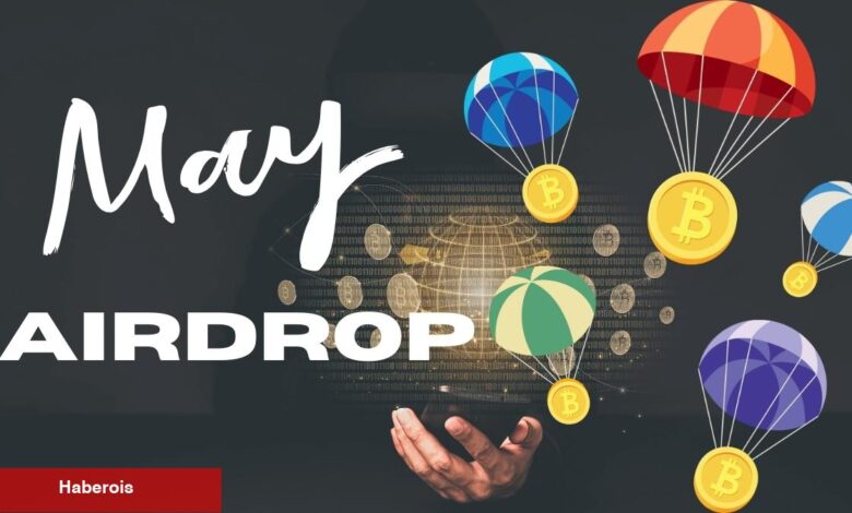 Mayıs Sonu Takip Edilecek Airdrop Dağıtan 3 Altcoin - Haberois Mayıs Sonu Takip Edilecek Airdrop Dağıtan 3 Altcoin