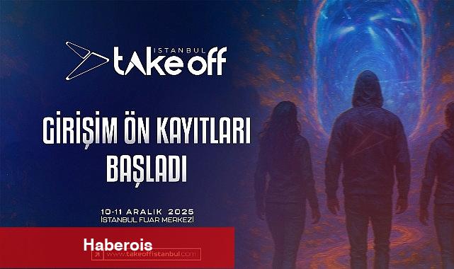 Take Off İstanbul 2025 Teşebbüs Ön Kayıtları Başladı - Haberois Take Off İstanbul 2025 Teşebbüs Ön Kayıtları Başladı