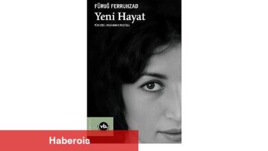 Fars Edebiyatının kıymetli ismi Füruğ Ferruhzad'ın "Yeni Hayat"ı şiirseverleri bekliyor